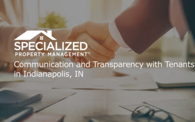 Communication and Transparency with Tenants in Indianapolis, IN