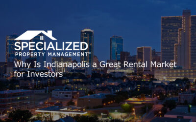 Why Is Indianapolis a Great Rental Market for Investors