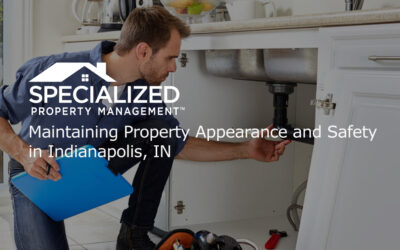 Maintaining Property Appearance and Safety in Indianapolis, IN
