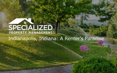 Indianapolis, Indiana: A Renter’s Paradise