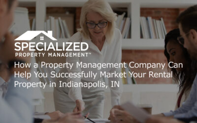 How a Property Management Company Can Help You Successfully Market Your Rental Property