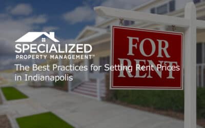 The Best Practices for Setting Rent Prices in Indianapolis