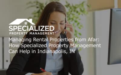Managing Rental Properties from Afar: How We Can Help