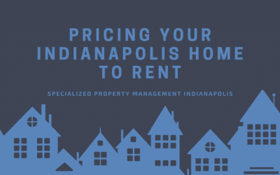 Pricing Your Indianapolis Home To Rent