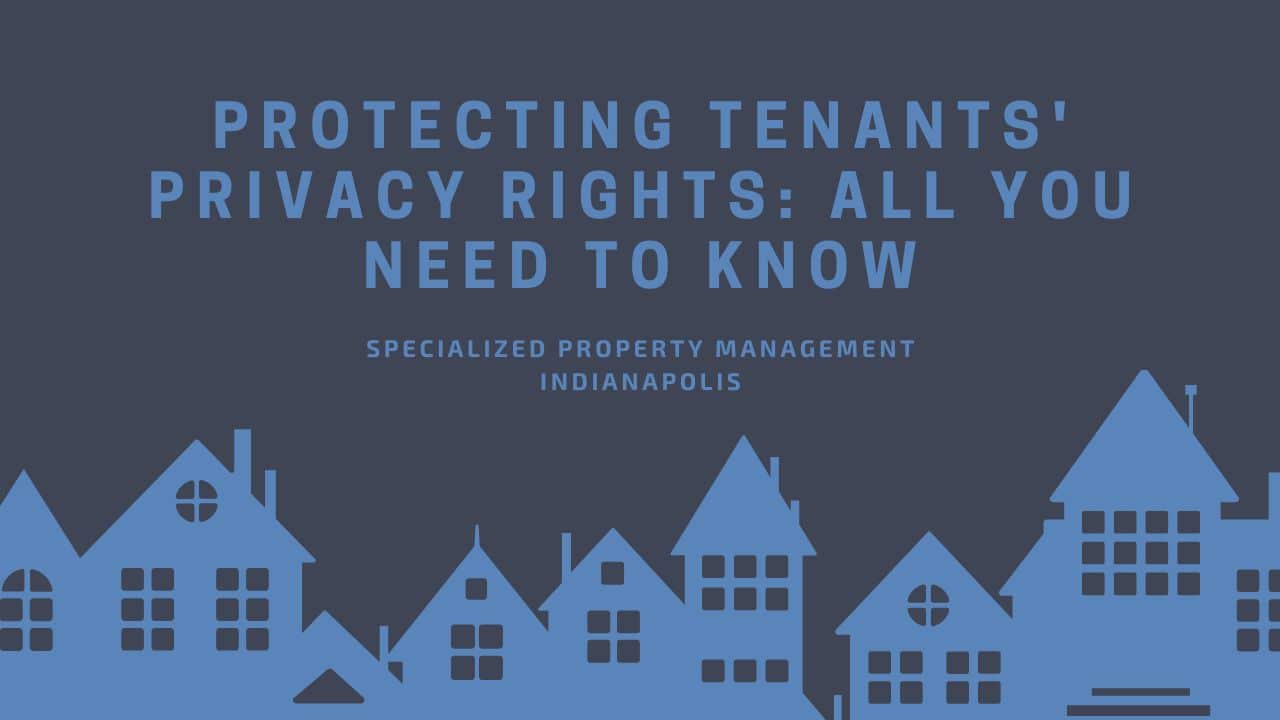 Protecting Tenants' Privacy Rights: All You Need to Know